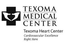 TEXOMA MEDICAL CENTER TEXOMA HEART CENTER CARDIOVASCULAR EXCELLENCE RIGHT HERE