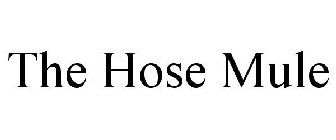 THE HOSE MULE