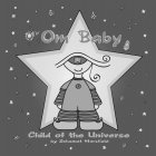 OM BABY CHILD OF THE UNIVERSE BY SCHAMET HORSFIELD