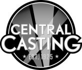 CENTRAL CASTING EST. 1925