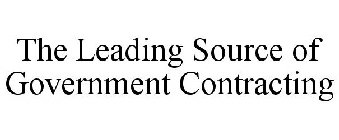 THE LEADING SOURCE OF GOVERNMENT CONTRACTING