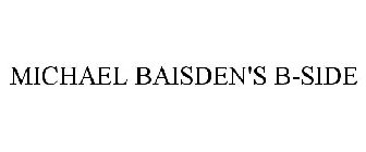 MICHAEL BAISDEN'S B-SIDE