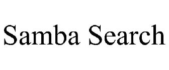 SAMBA SEARCH