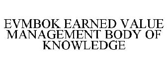 EVMBOK EARNED VALUE MANAGEMENT BODY OF KNOWLEDGE
