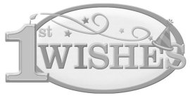 1ST WISHES