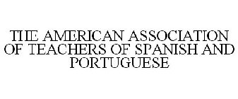 THE AMERICAN ASSOCIATION OF TEACHERS OF SPANISH AND PORTUGUESE