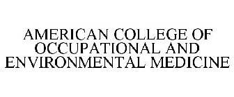 AMERICAN COLLEGE OF OCCUPATIONAL AND ENVIRONMENTAL MEDICINE