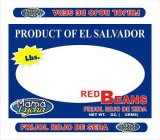 PRODUCT OF EL SALVADOR RED BEANS FRIJOL ROJO DE SEDA MAMÁ LYCHA