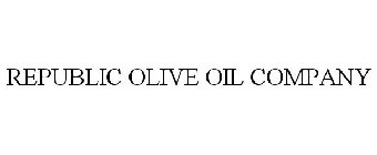 REPUBLIC OLIVE OIL COMPANY