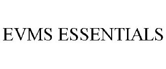 EVMS ESSENTIALS