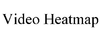 VIDEO HEATMAP