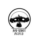 BAD ROBOT AUDIO