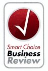 SMART CHOICE BUSINESS REVIEW