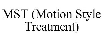 MST (MOTION STYLE TREATMENT)