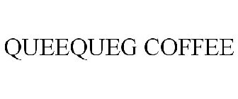 QUEEQUEG COFFEE