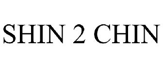 SHIN 2 CHIN