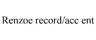 RENZOE RECORD/ACC ENT