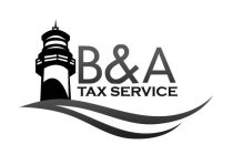 B&A TAX SERVICE