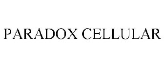 PARADOX CELLULAR