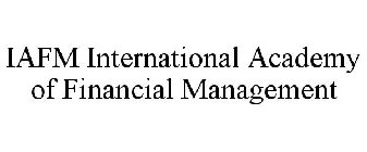 IAFM INTERNATIONAL ACADEMY OF FINANCIAL MANAGEMENT