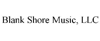 BLANK SHORE MUSIC, LLC