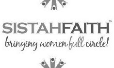 SISTAHFAITH BRINGING WOMEN FULL CIRCLE!