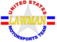 LAWMAN UNITED STATES MOTORSPORTS TEAM