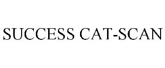 SUCCESS CAT-SCAN