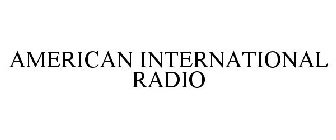 AMERICAN INTERNATIONAL RADIO