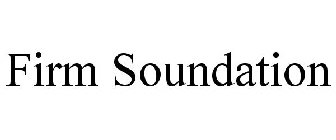 FIRM SOUNDATION