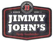 JJ JIMMY JOHN'S GOURMET SANDWICHES SINCE 1983 JIMMY JOHN'S TASTY SANDWICHES