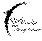 QUIETTRACKS LISTEN.... TO VOICE OF STILLNESS