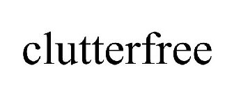 CLUTTERFREE