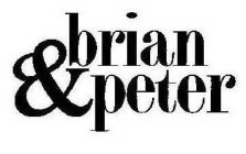 BRIAN & PETER