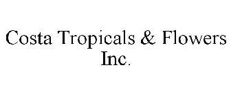 COSTA TROPICALS & FLOWERS INC.