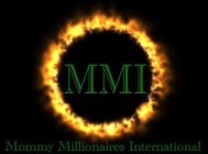 MMI MOMMY MILLIONAIRES INTERNATIONAL
