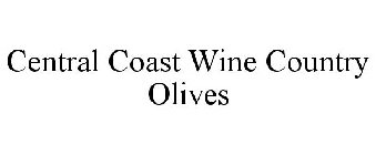 CENTRAL COAST WINE COUNTRY OLIVES