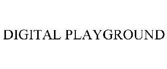 DIGITAL PLAYGROUND