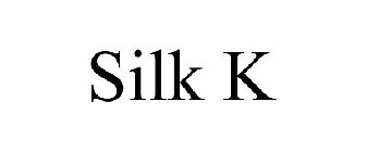 SILK K