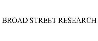 BROAD STREET RESEARCH