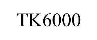 TK6000