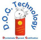 D.O.G. TECHNOLOGY CREATIVE TRAINING TOOLS DISCRIMINATE OPERANT GRATIFICATION