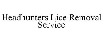 HEADHUNTERS LICE REMOVAL SERVICE
