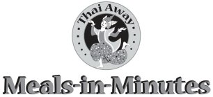 THAI AWAY MEALS-IN-MINUTES