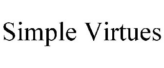 SIMPLE VIRTUES