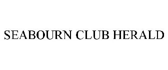 SEABOURN CLUB HERALD