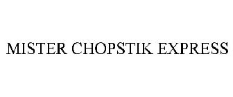 MISTER CHOPSTIK EXPRESS