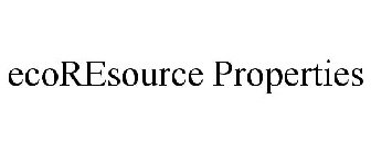 ECORESOURCE PROPERTIES