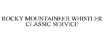 ROCKY MOUNTAINEER WHISTLER CLASSIC SERVICE