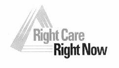 RIGHT CARE RIGHT NOW
